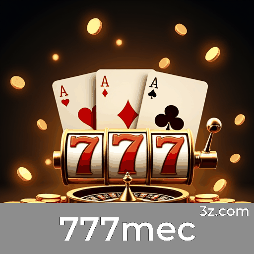 777mec: Cassino Online e Apostas Seguras